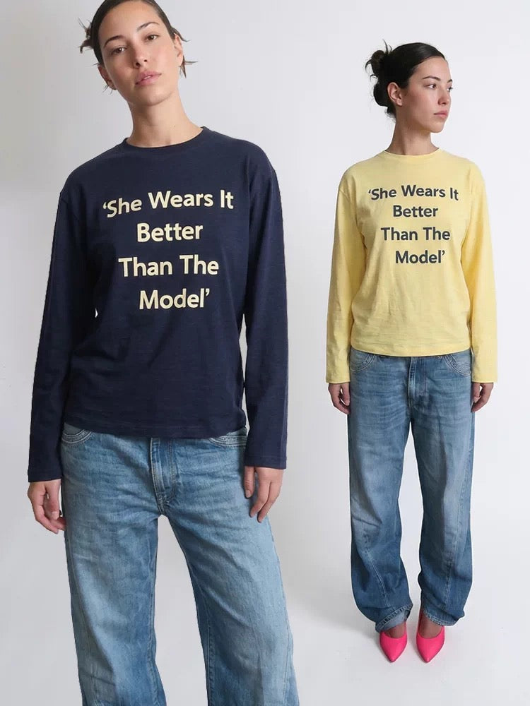“She Wears It Better Than The Model” Long Sleeve Tee