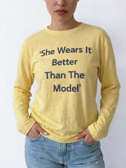 “She Wears It Better Than The Model” Long Sleeve Tee